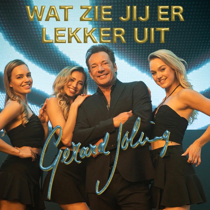 Gerard Joling — Wat Zie Jij Er Lekker Uit