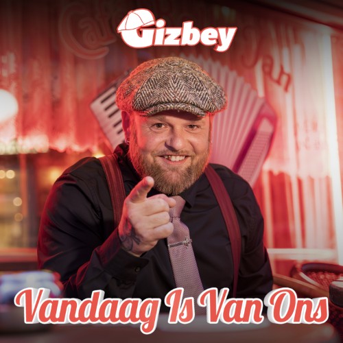 Gizbey — Vandaag Is Van Ons