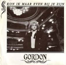 Gordon — Kon Ik Maar Even Bij Je Zijn