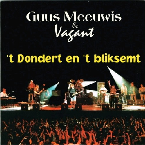 Guus Meeuwis & Vagant — 'T dondert en 't bliksemt