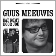 Guus Meeuwis — Dat Komt Door Jou