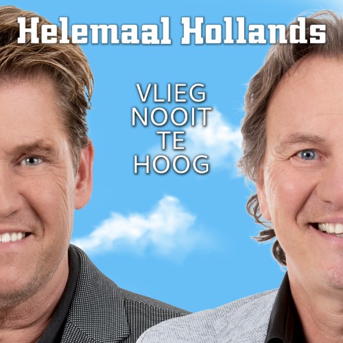 Helemaal Hollands — Vlieg nooit te hoog