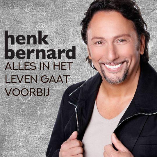 Henk Bernard — Alles In Het Leven Gaat Voorbij
