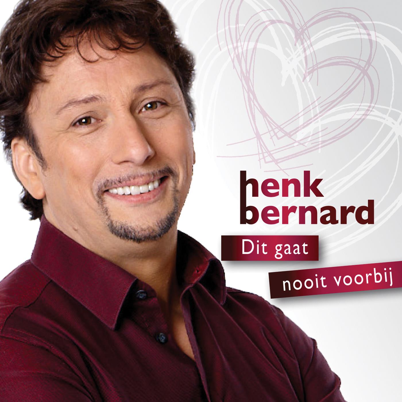 Henk Bernard — Dit Gaat Nooit Voorbij
