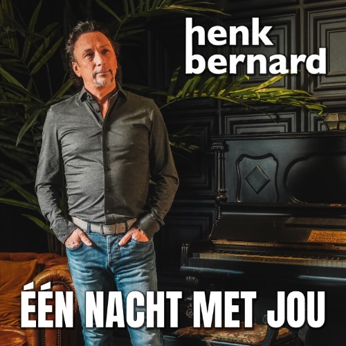 Henk Bernard — Een nacht met jou