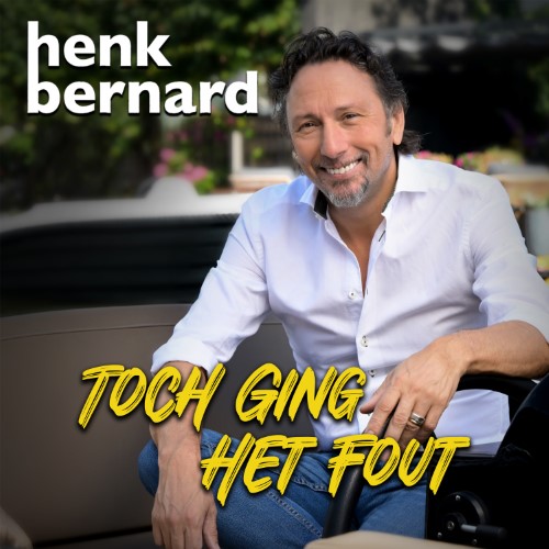 Henk Bernard — Toch ging het fout