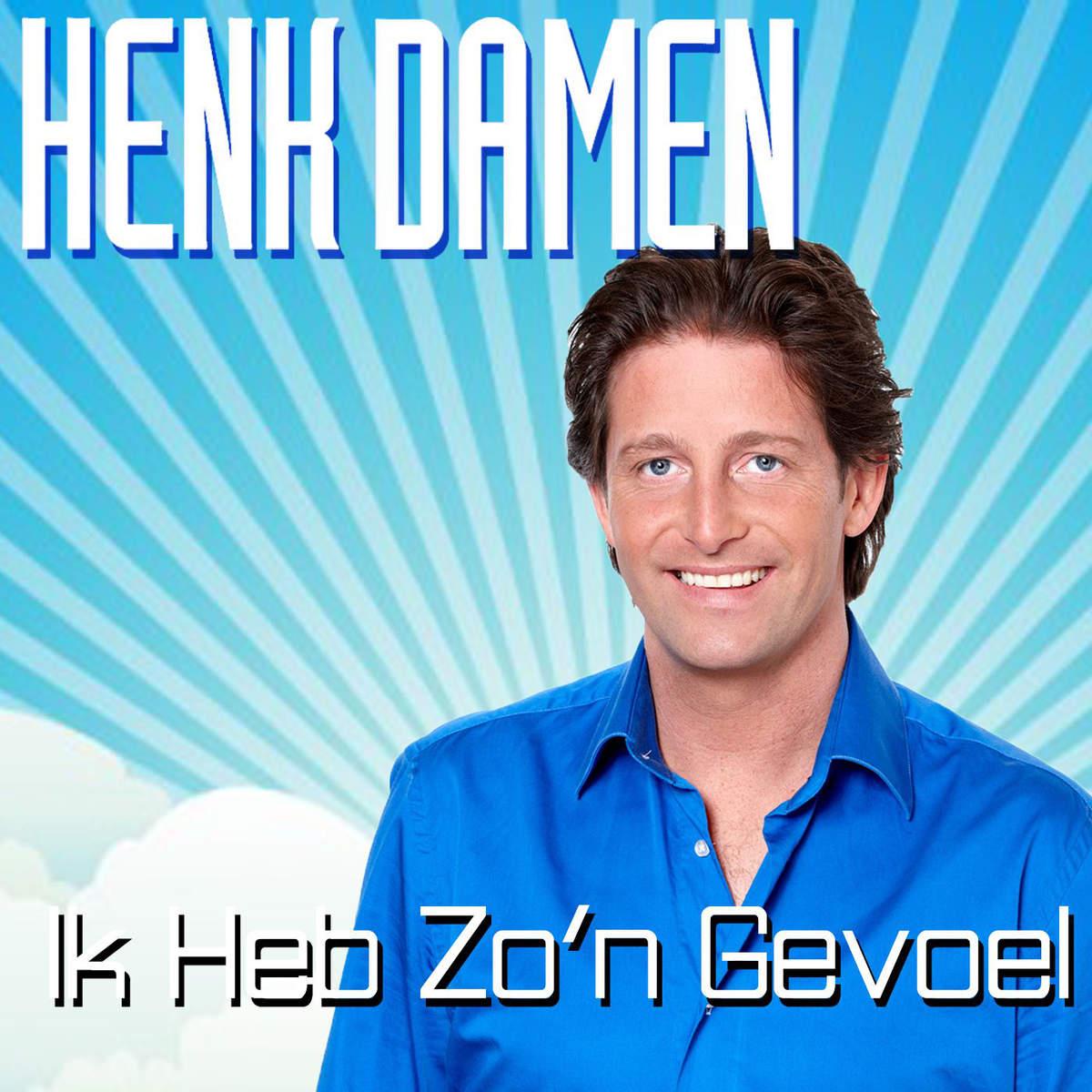 Henk Damen — Ik Heb Zo'n Gevoel