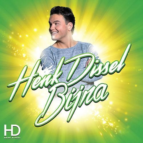 Henk Dissel — Bijna
