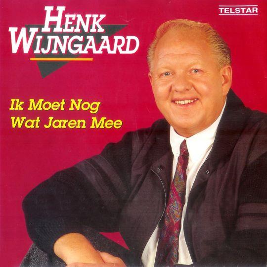 Henk Wijngaard — Ik Moet Nog Wat Jaren Mee