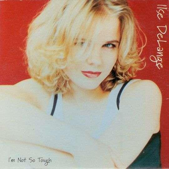 Ilse DeLange — I'm Not So Tough