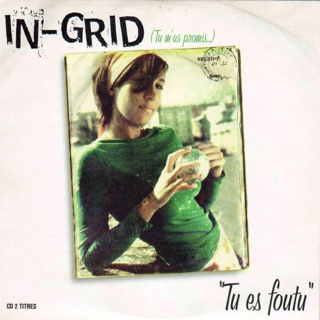 In-Grid — Tu Es Foutu