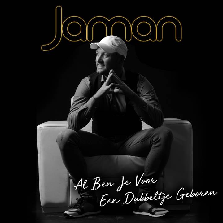 Jaman — Al ben je voor een dubbeltje geboren