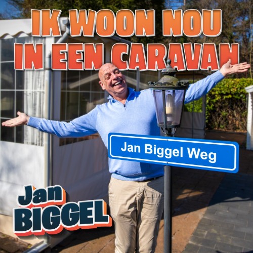 Jan Biggel — Ik Woon Nou In Een Caravan