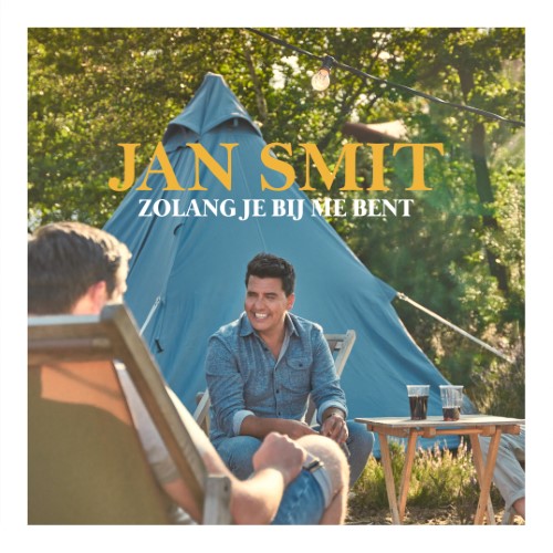 Jan Smit — Zolang Je Bij Me Bent