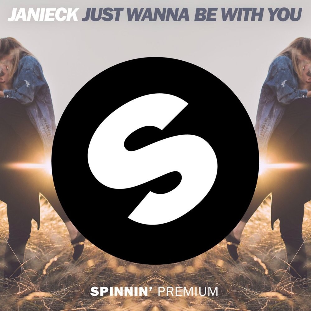 Janieck — Just Wanna Be With You