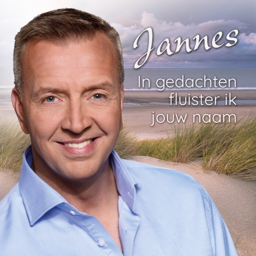 Jannes — In gedachten fluister ik jouw naam