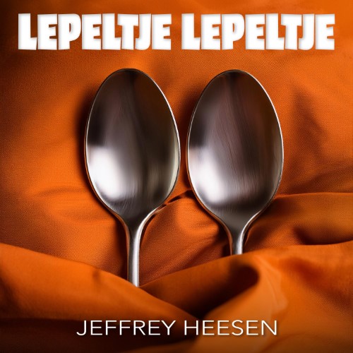 Jeffrey Heesen — Lepeltje Lepeltje