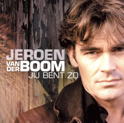 Jeroen Van Der Boom — Jij Bent Zo