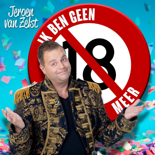 Jeroen Van Zelst — Ik Ben Geen 18 Meer