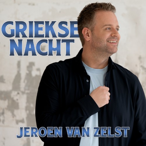 Jeroen van Zelst — Griekse Nacht