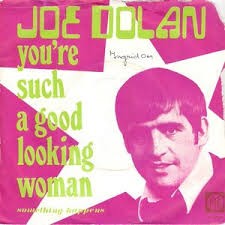Joe Dolan — You're Such A Good Looking Woman