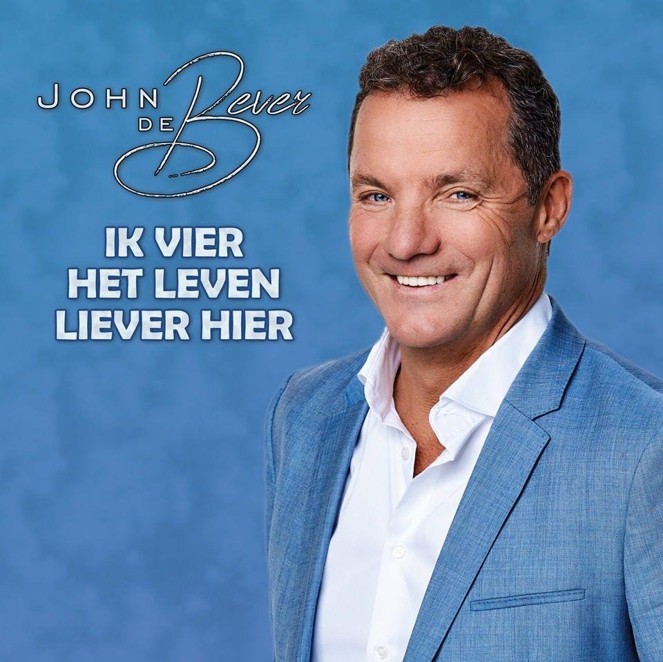 John De Bever — Ik Vier Het Leven Liever Hier