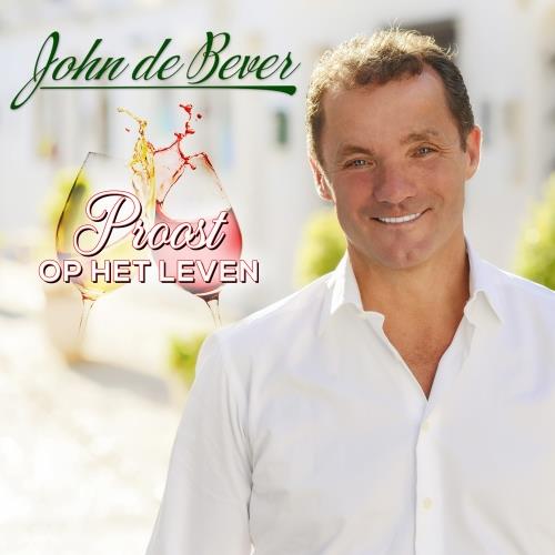 John De Bever — Proost Op Het Leven