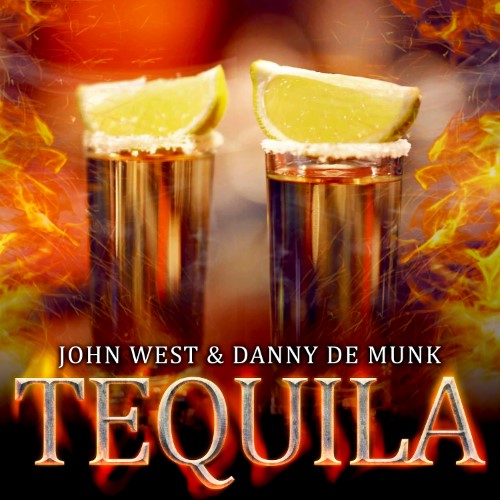 John West & Danny de Munk — Tequila