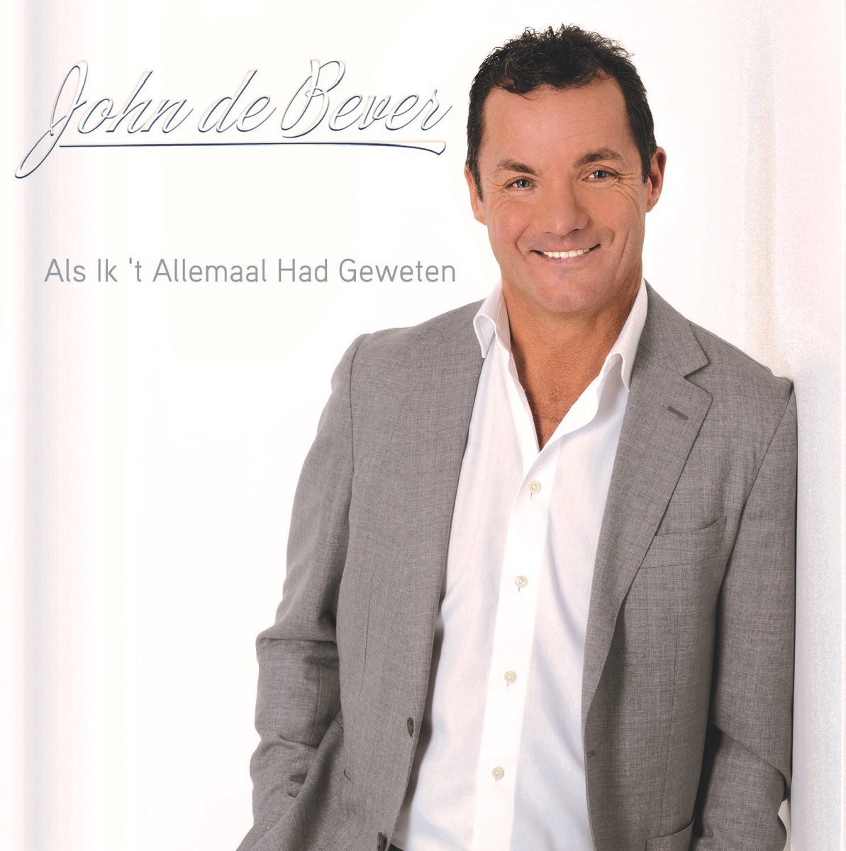 John de Bever — Als Ik t Allemaal Had Geweten