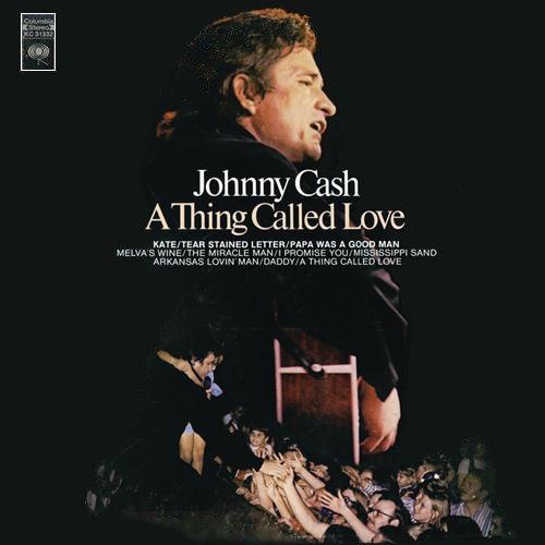 Johnny Cash — A Thing Called Love