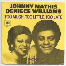 Johnny Matthis & Deniece Williams — Too Much, Too Little, Too Late