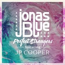 Jonas Blue — Perfect Strangers (ft. J.P. Cooper )