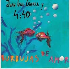 Juan Luis Guerra y 4.40 — Burbujas de Amor