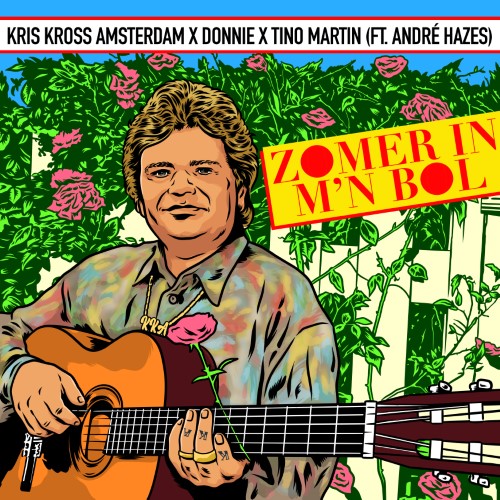 Kris Kross Amsterdam, Donnie, Tino Martin ft. André Hazes — Zomer In M'n Bol