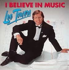 Lee Towers — I Believe In Music