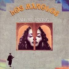 Los Manolos — All My Loving
