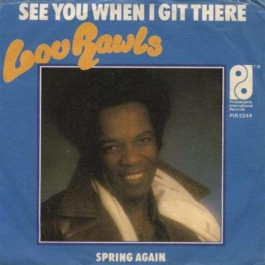 Lou Rawls — See you when I get there