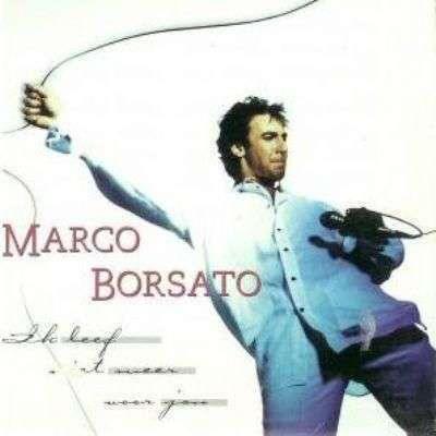 Marco Borsato — Ik Leef Niet Meer Voor Jou