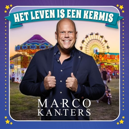 Marco Kanters — Het Leven Is Een Kermis