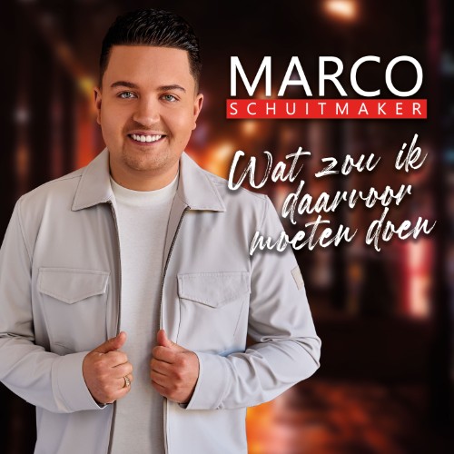 Marco Schuitmaker — Wat Zou Ik Daarvoor Moeten Doen