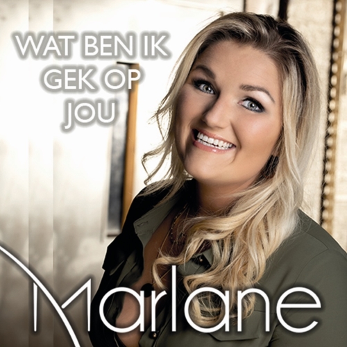 Marlane — Wat Ben Ik Gek Op Jou