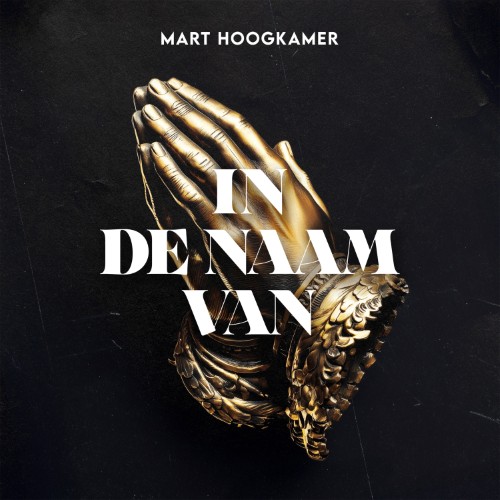 Mart Hoogkamer — In De Naam Van