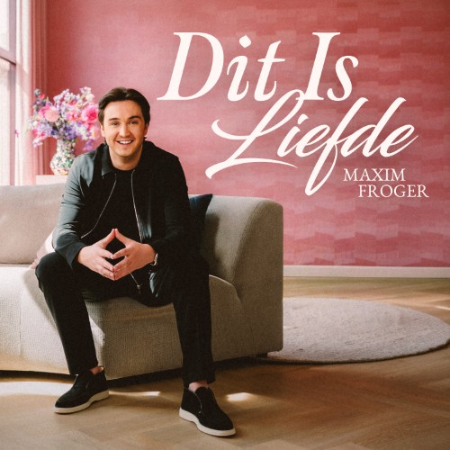 Maxim Froger — Dit Is Liefde