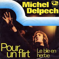 Michel Delpech — Pour Un Flirt