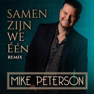 Mike Peterson — Samen Zijn We Eén (Remix)