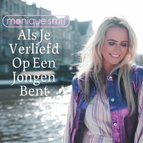 Monique Smit — Als Je Verliefd Op Een Jongen Bent