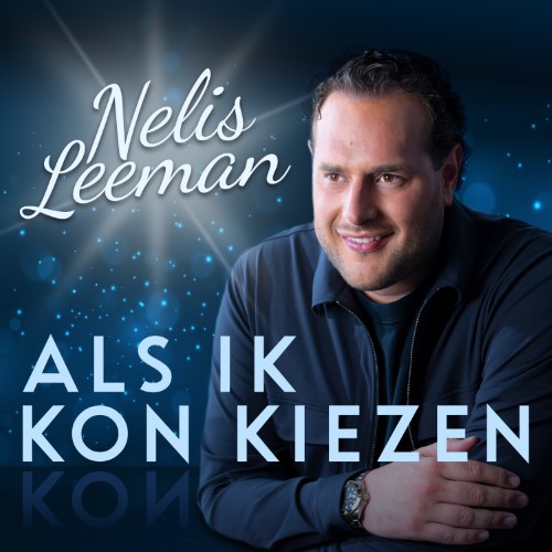 Nelis Leeman — Als Ik Kon Kiezen