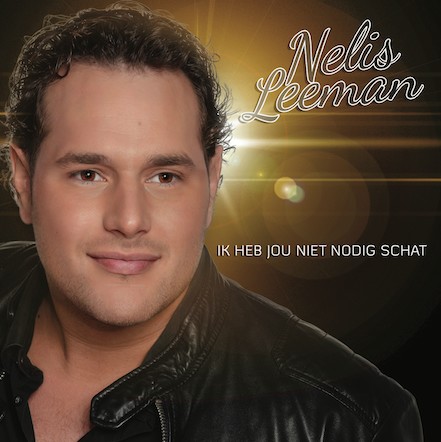 Nelis Leeman — Ik Heb Jou Niet Nodig Schat