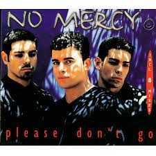 No Mercy — Please Don't Go