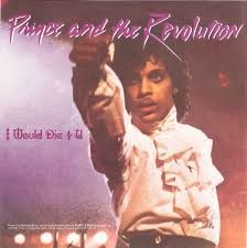 Prince & the Revolution — I Would Die 4 U